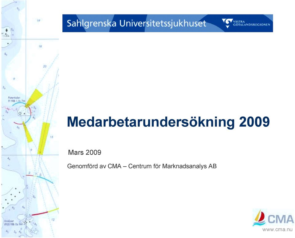 Genomförd av CMA