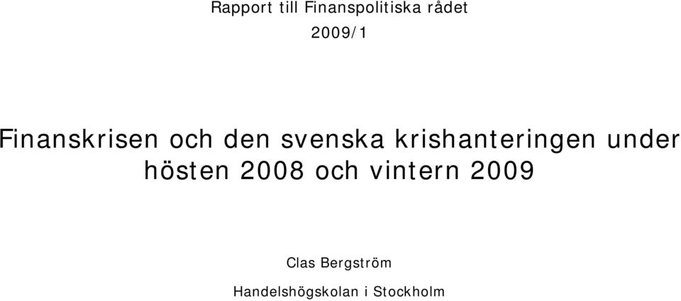 krishanteringen under hösten 2008 och