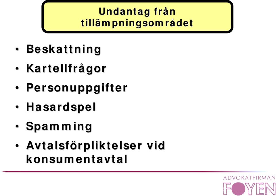 Spamming Undantag från