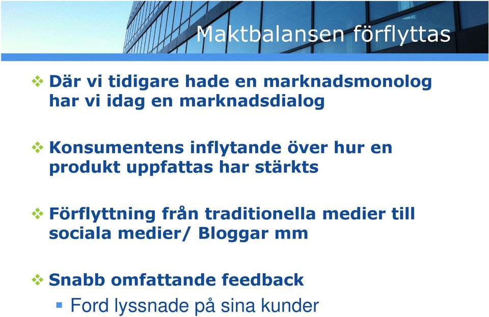 uppfattas har stärkts Förflyttning från traditionella medier till