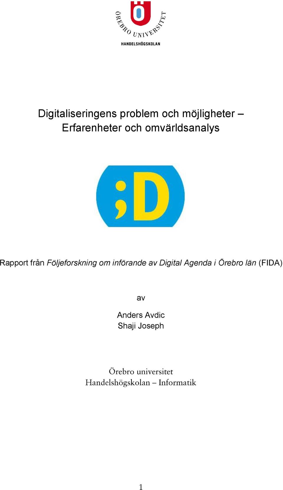 Följeforskning om införande av Digital Agenda