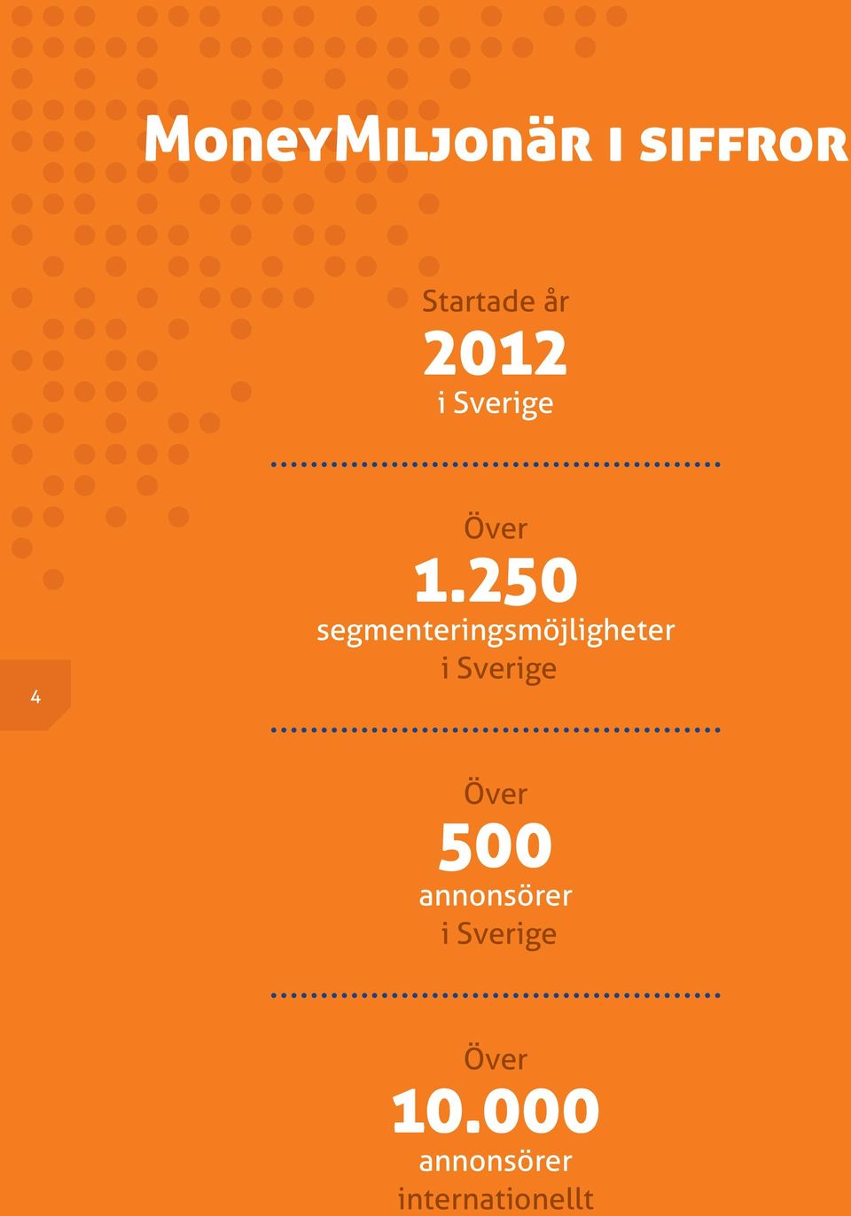 250 segmenteringsmöjligheter i Sverige