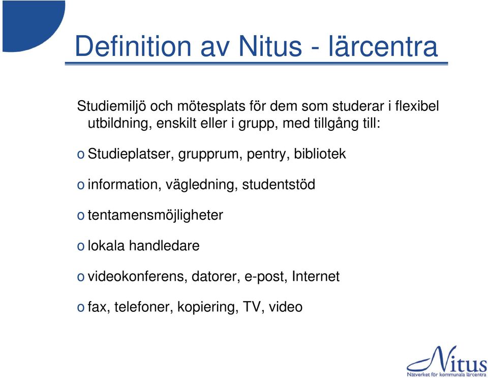 grupprum, pentry, bibliotek o information, vägledning, studentstöd o