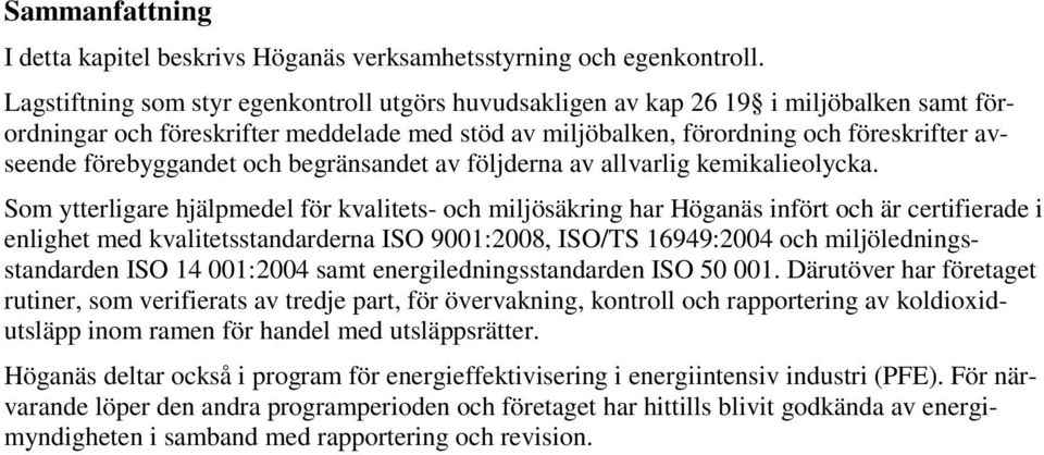 förebyggandet och begränsandet av följderna av allvarlig kemikalieolycka.