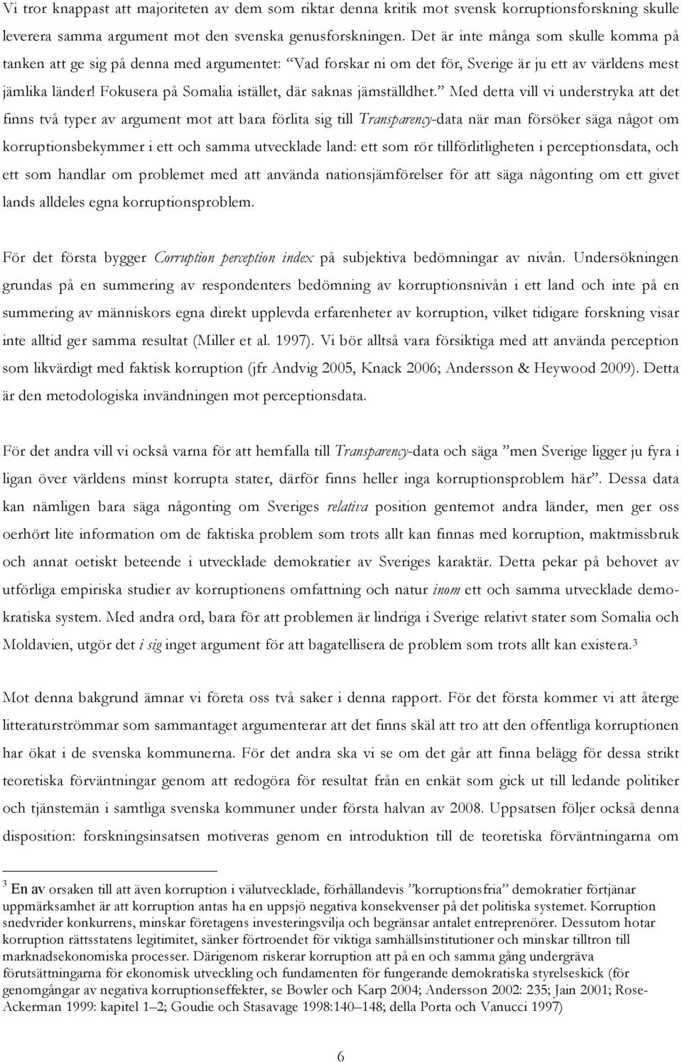 Fokusera på Somalia istället, där saknas jämställdhet.