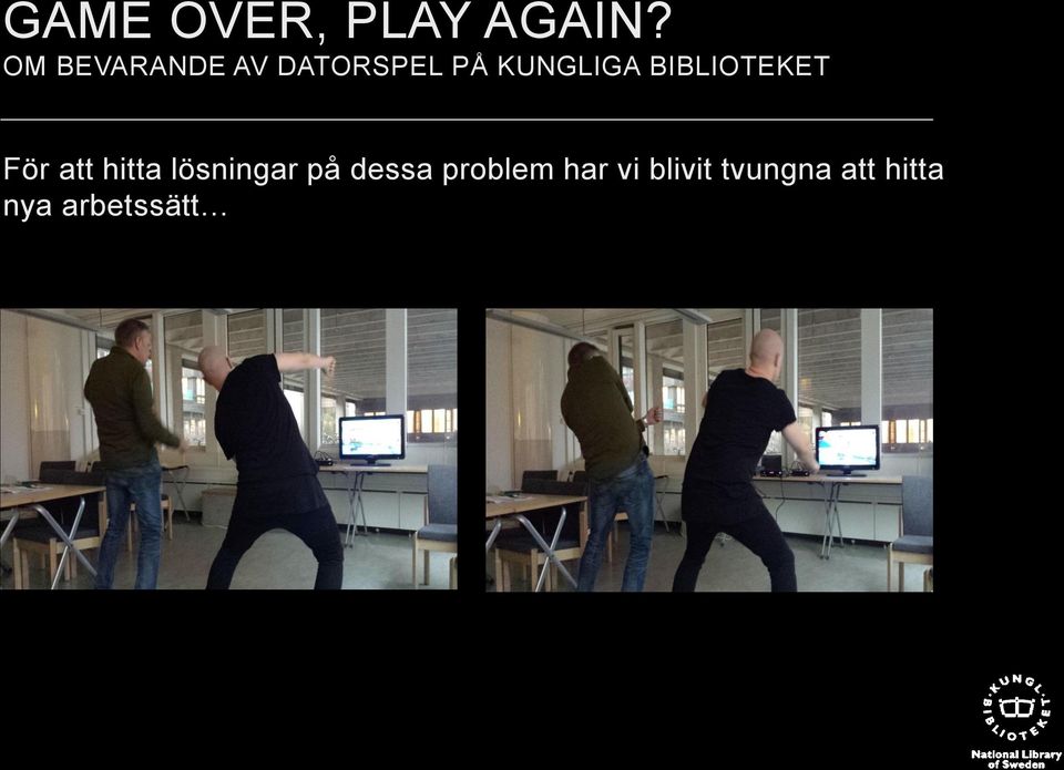 problem har vi blivit