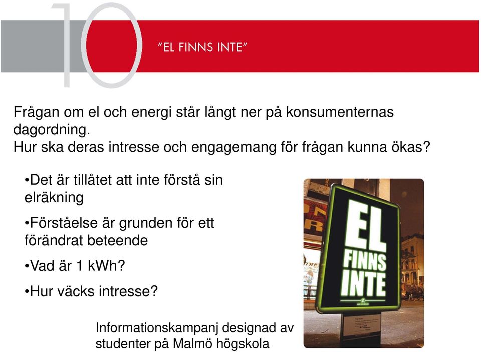 Det är tillåtet att inte förstå sin elräkning Förståelse är grunden för ett