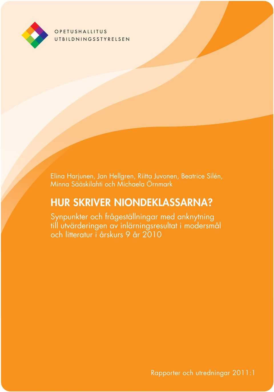Synpunkter och frågeställningar med anknytning till utvärderingen av
