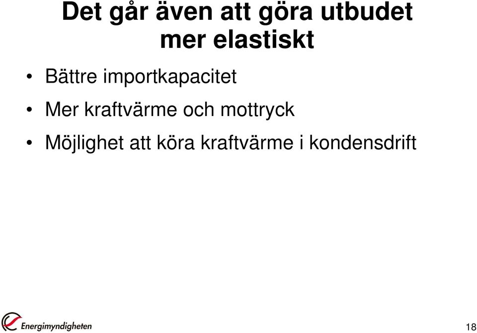 Mer kraftvärme och mottryck