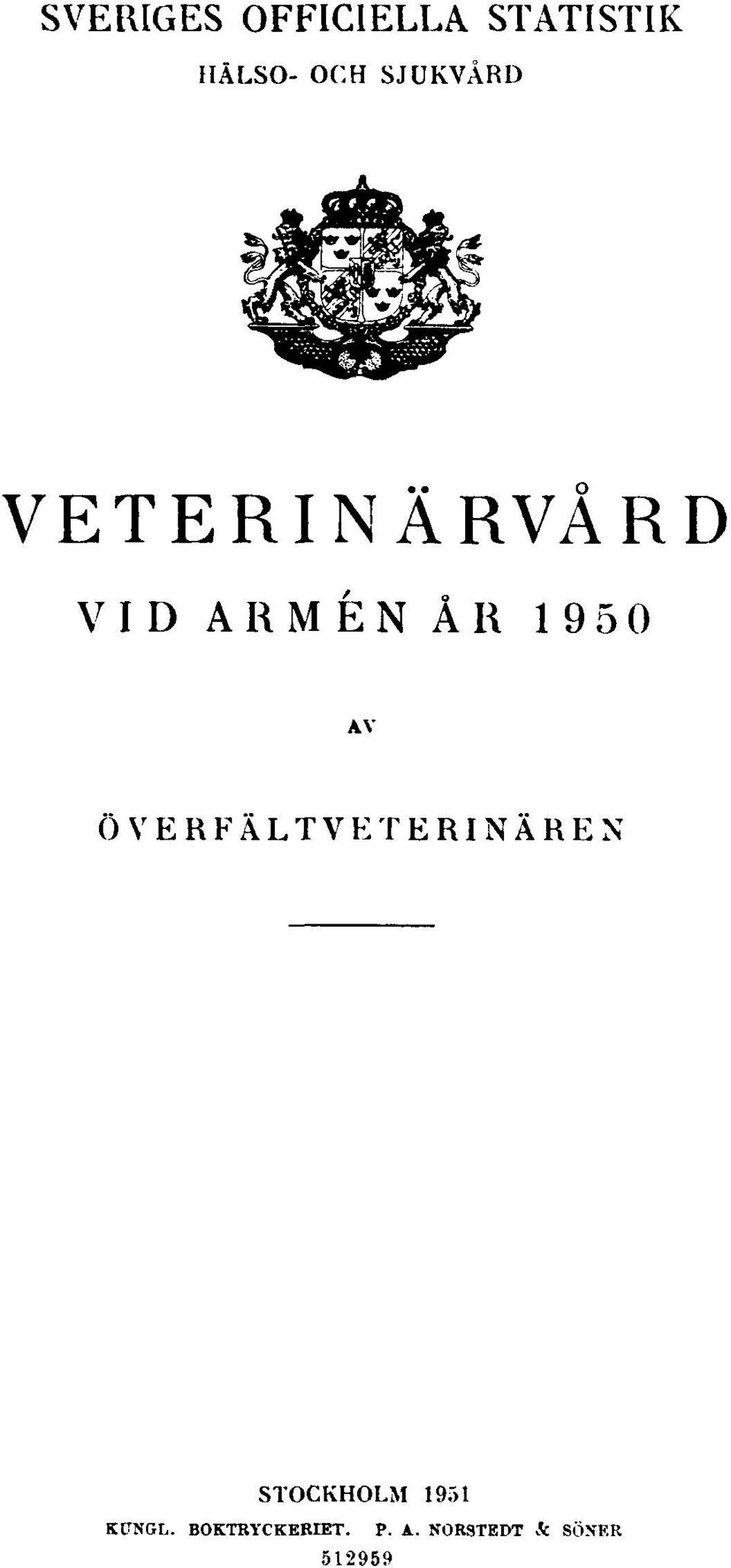 AV ÖVERFÄLTVETERINÄREN STOCKHOLM 1951
