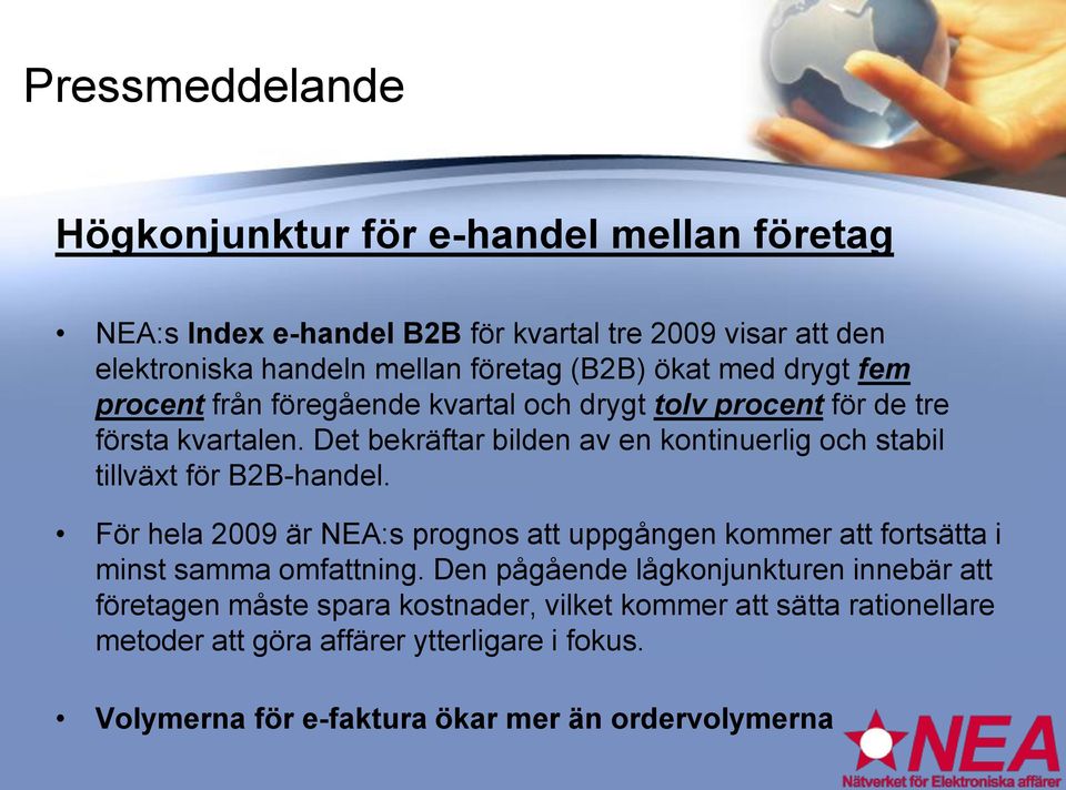 Det bekräftar bilden av en kontinuerlig och stabil tillväxt för B2B-handel.