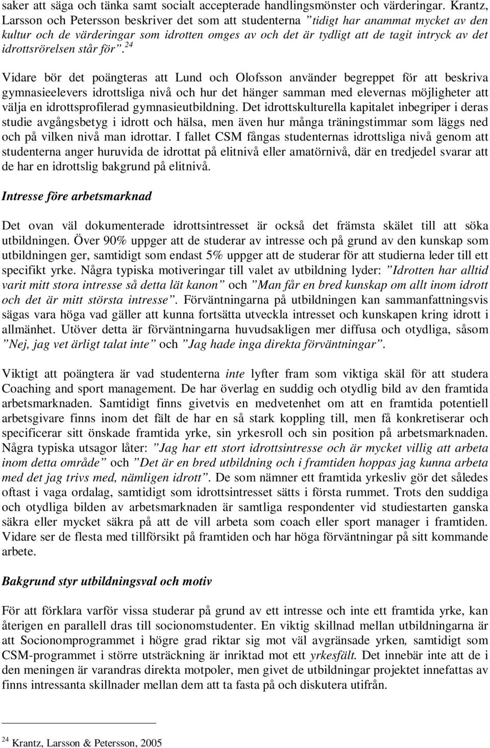idrottsrörelsen står för.