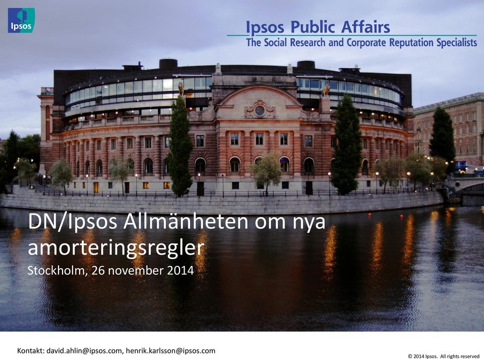 0 Kontakt: david.ahlin@ipsos.
