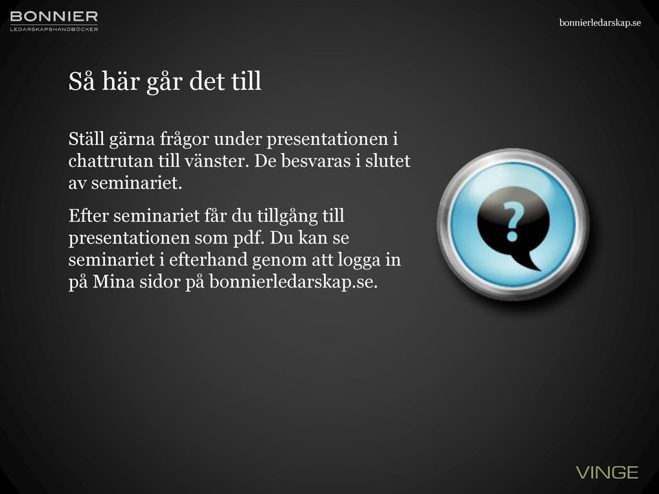 Efter seminariet får du tillgång till presentationen som pdf.