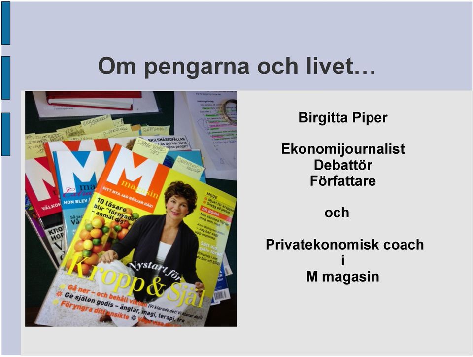 Ekonomijournalist Debattör
