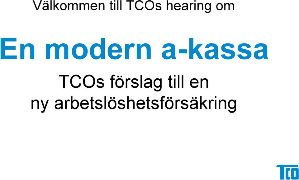 a-kassa TCOs förslag
