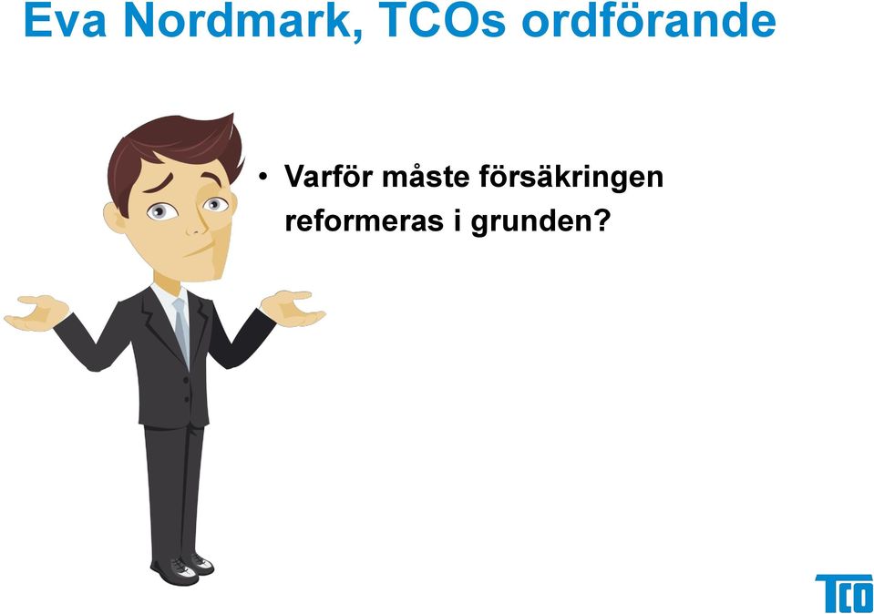 måste försäkringen