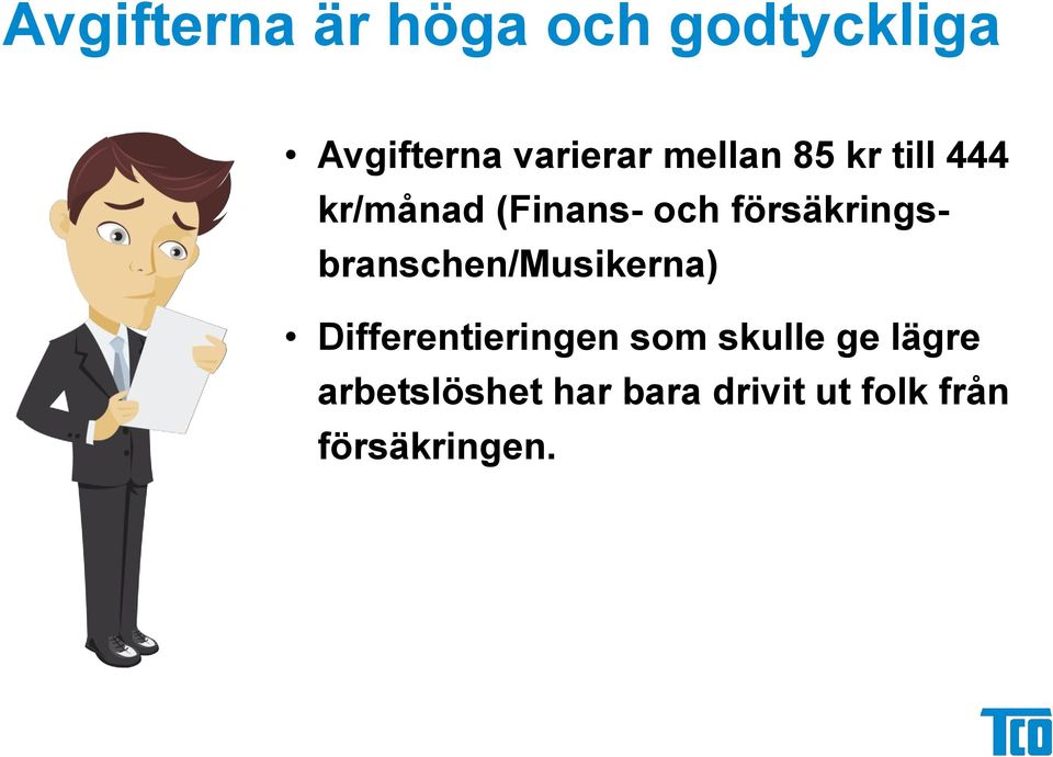 försäkringsbranschen/musikerna) Differentieringen som