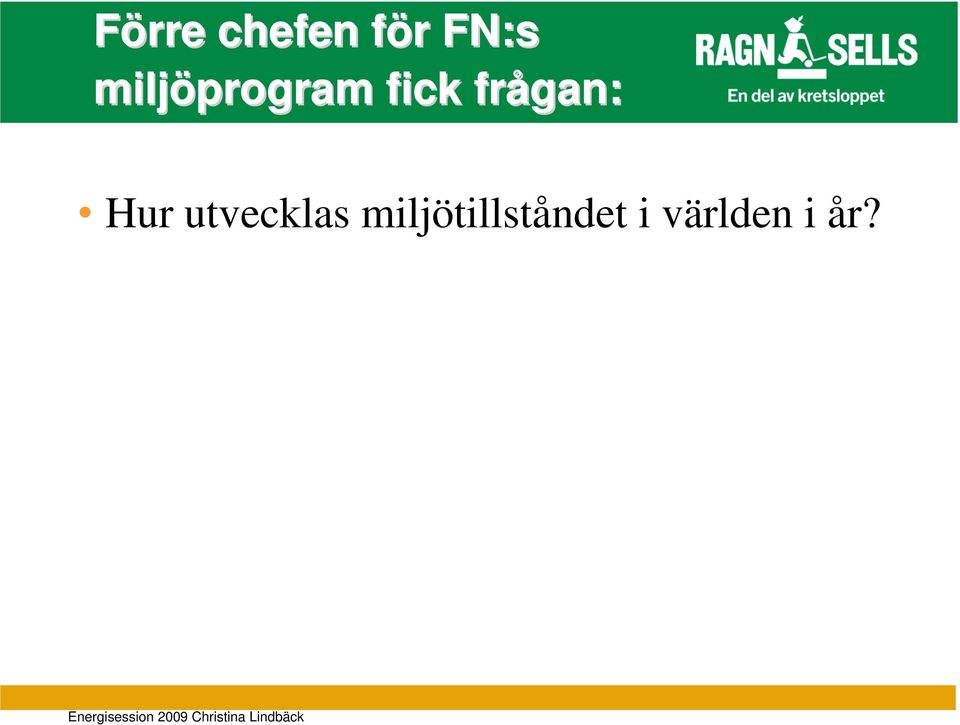 frågan: Hur utvecklas