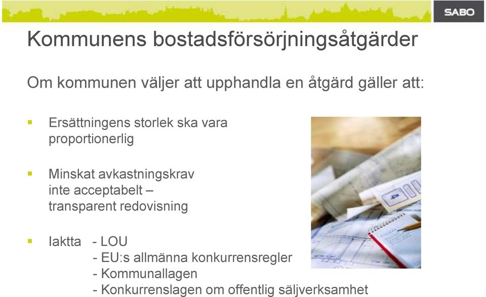 avkastningskrav inte acceptabelt transparent redovisning Iaktta - LOU - EU:s