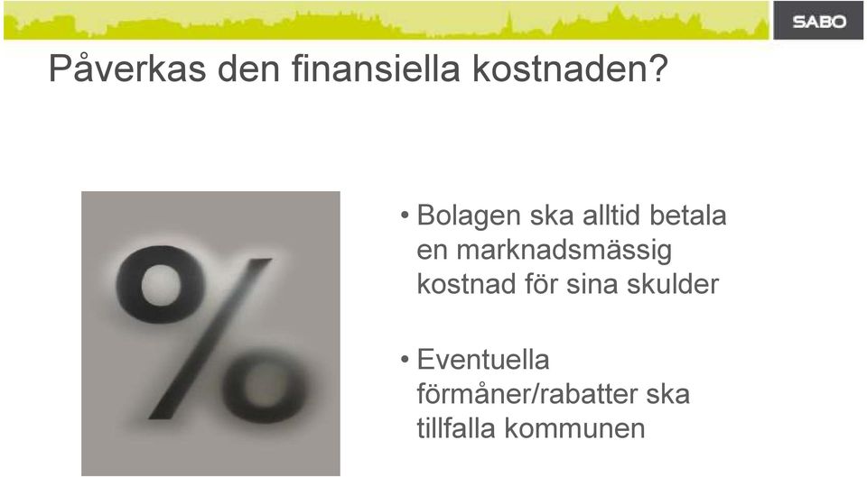 marknadsmässig kostnad för sina