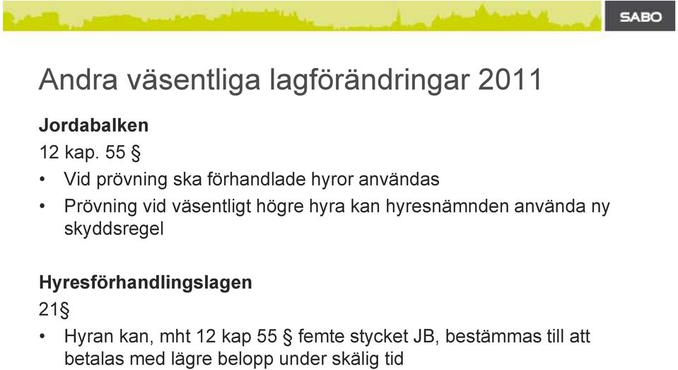 hyra kan hyresnämnden använda ny skyddsregel Hyresförhandlingslagen 21 Hyran