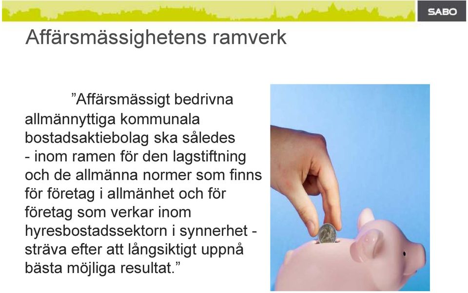 normer som finns för företag i allmänhet och för företag som verkar inom