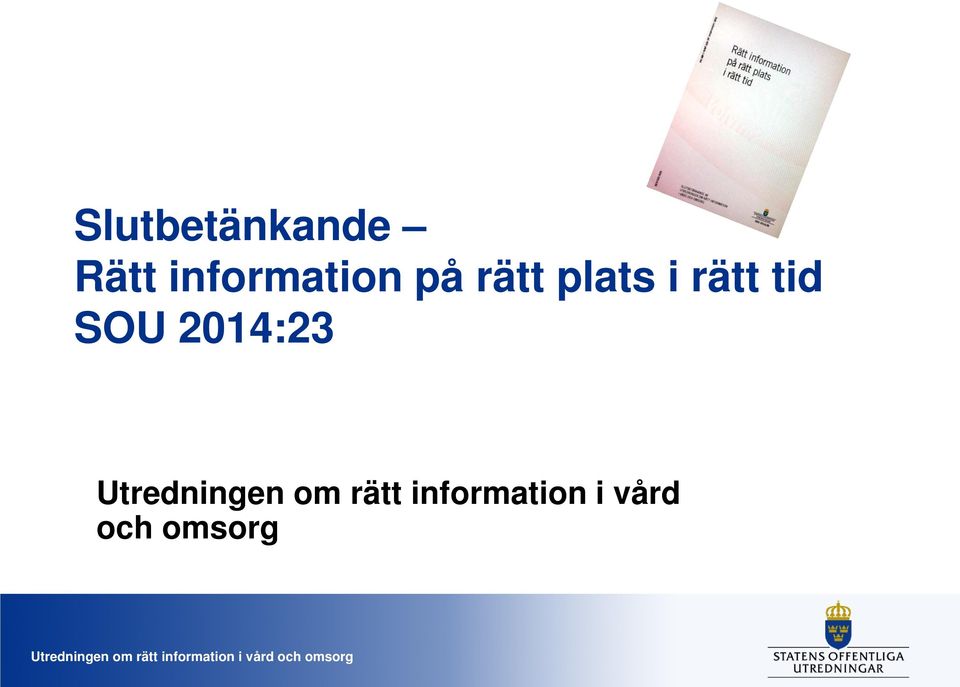 rätt tid SOU 2014:23