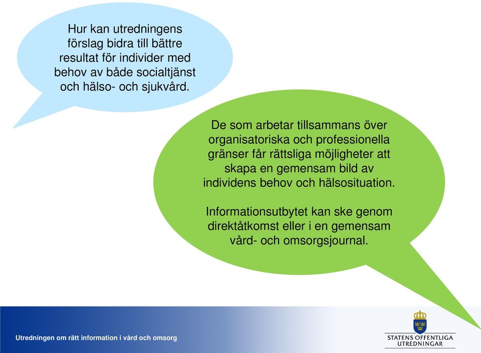 De som arbetar tillsammans över organisatoriska och professionella gränser får rättsliga