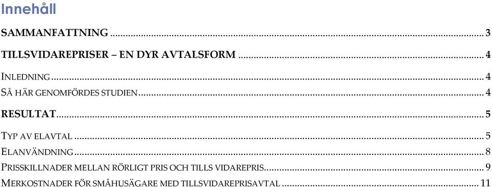 .. 5 TYP AV ELAVTAL... 5 ELANVÄNDNING.