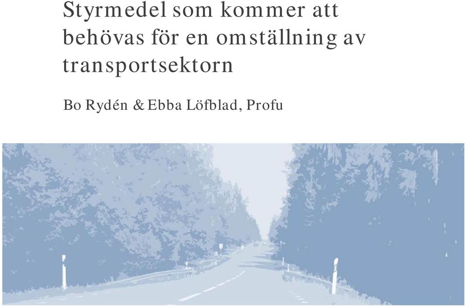 omställning av