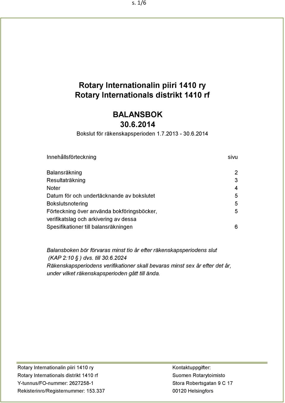 2014 Bokslut för räkenskapsperioden 1.7.2013-30.6.
