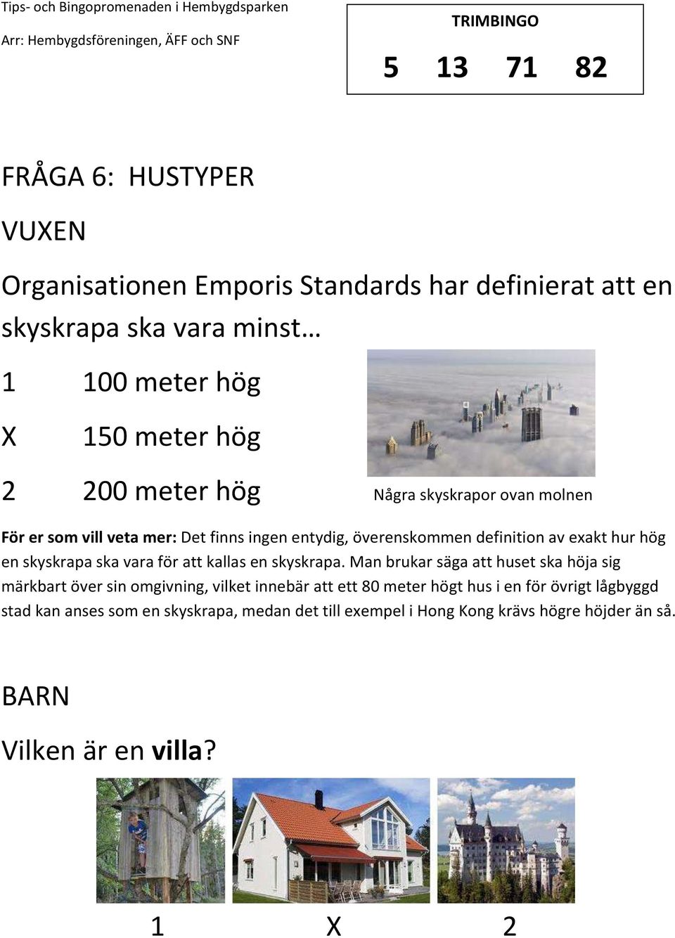 skyskrapa ska vara för att kallas en skyskrapa.
