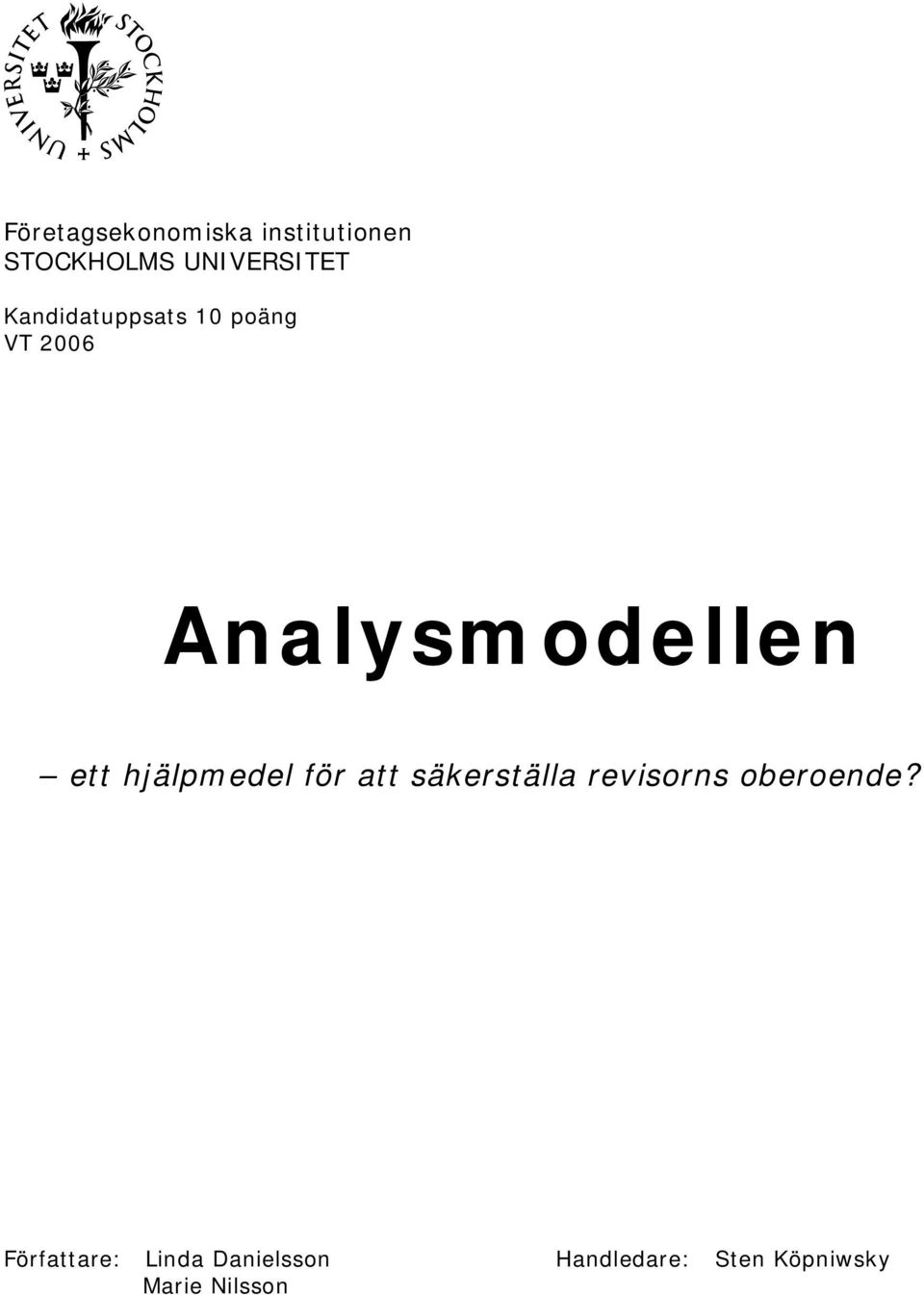 hjälpmedel för att säkerställa revisorns oberoende?