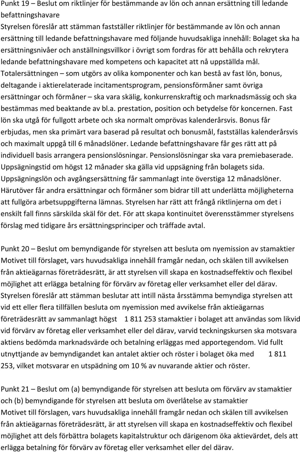 befattningshavare med kompetens och kapacitet att nå uppställda mål.