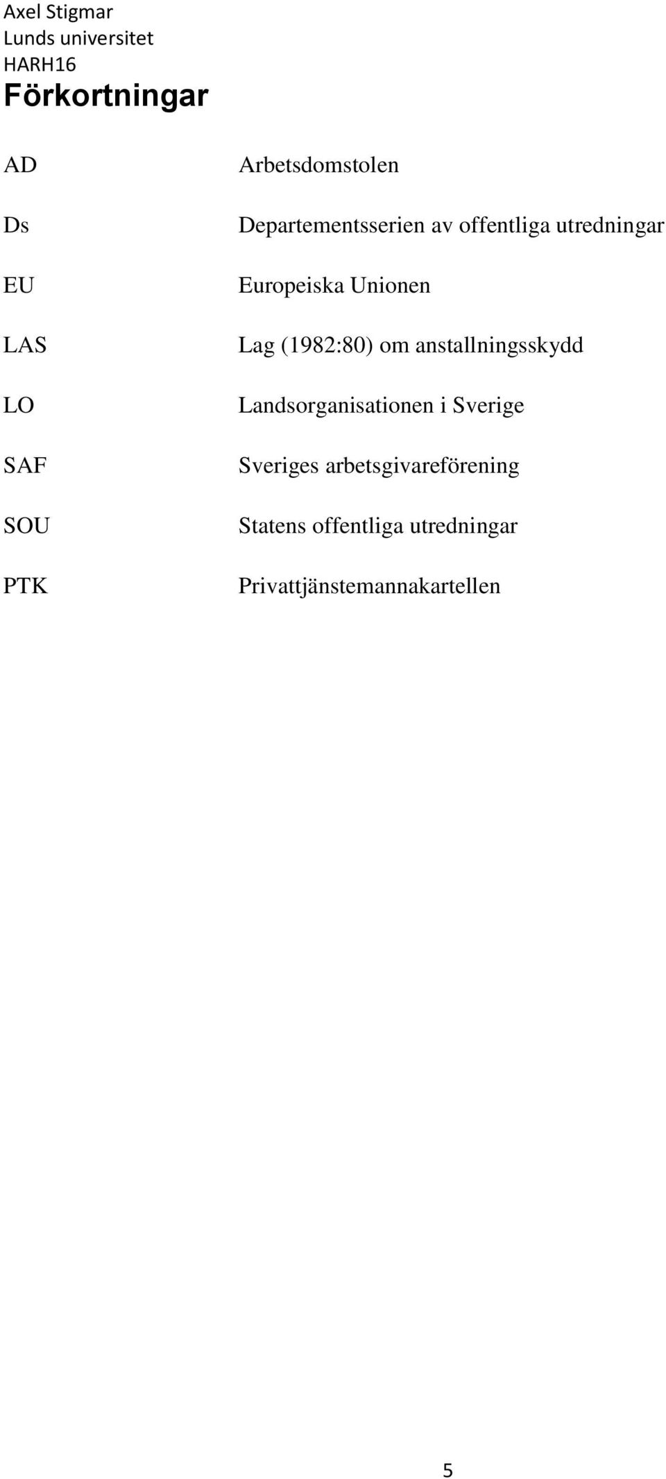(1982:80) om anstallningsskydd Landsorganisationen i Sverige Sveriges