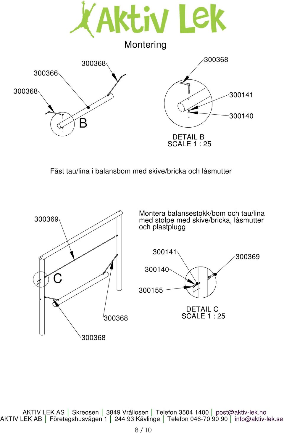 balansestokk/bom och tau/lina med stolpe med skive/bricka, låsmutter och