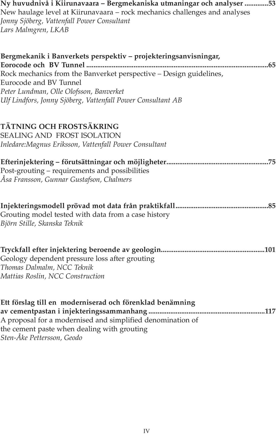 projekteringsanvisningar, Eorocode och BV Tunnel.