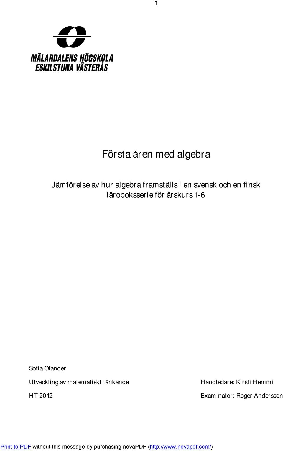 årskurs 1-6 Sofia Olander Utveckling av matematiskt