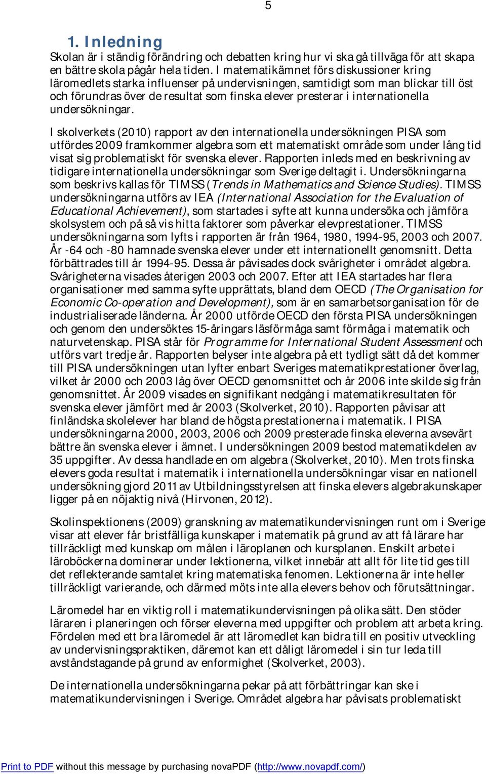 internationella undersökningar.
