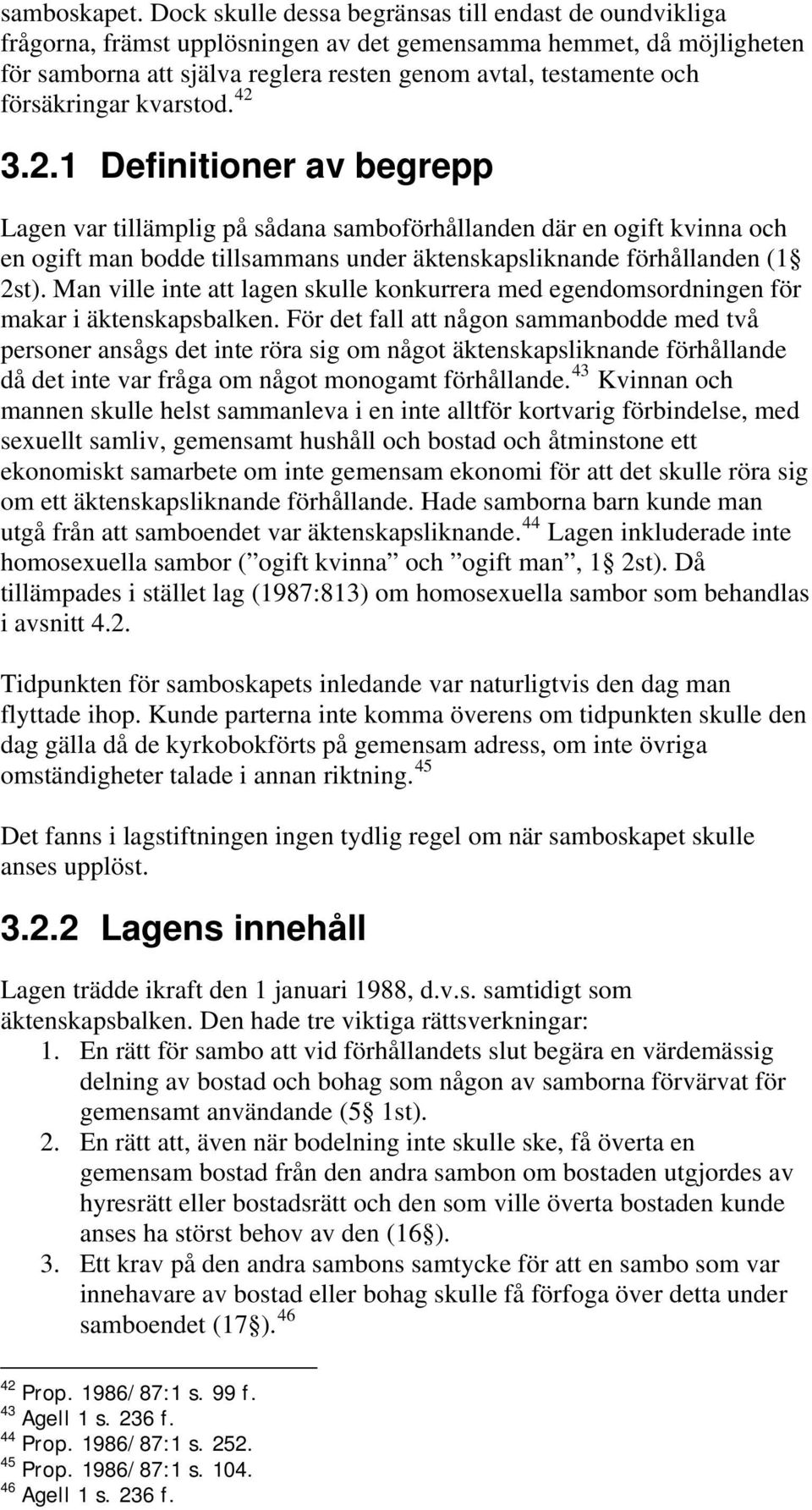 försäkringar kvarstod. 42 