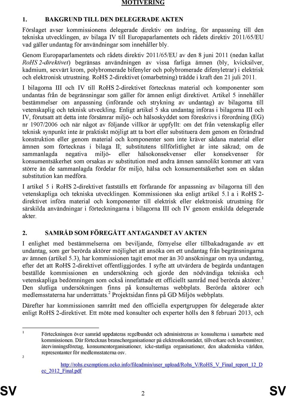 direktiv 2011/65/EU vad gäller undantag för användningar som innehåller bly.