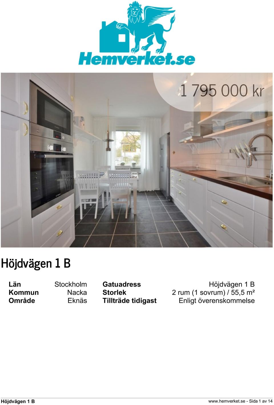 Område Eknäs Tillträde tidigast Enligt