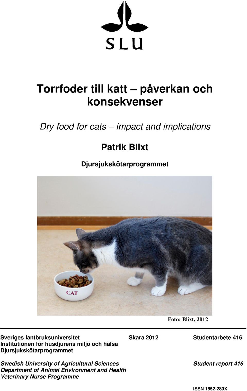 Institutionen för husdjurens miljö och hälsa Djursjukskötarprogrammet Swedish University of Agricultural