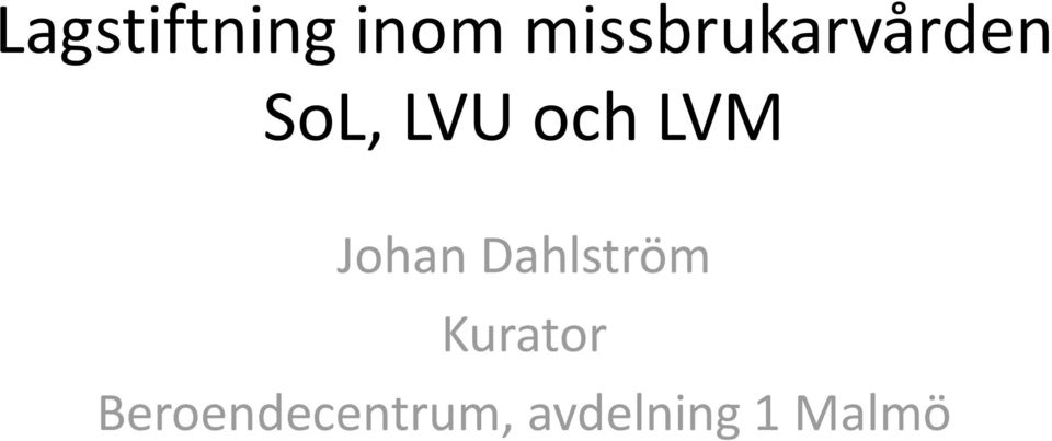 och LVM Johan Dahlström