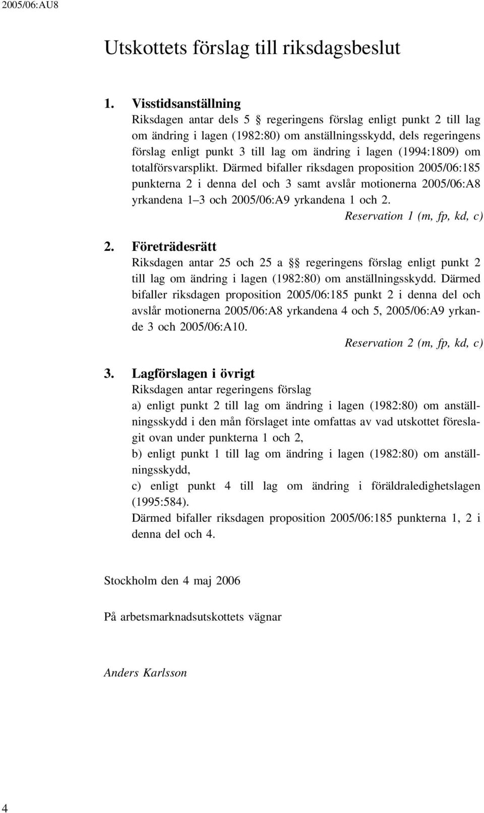 lagen (1994:1809) om totalförsvarsplikt.