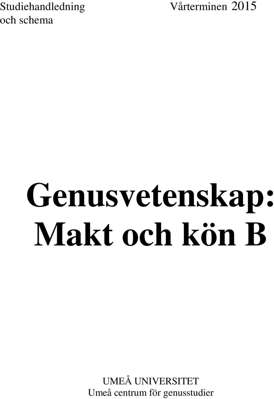 Genusvetenskap: Makt och kön B