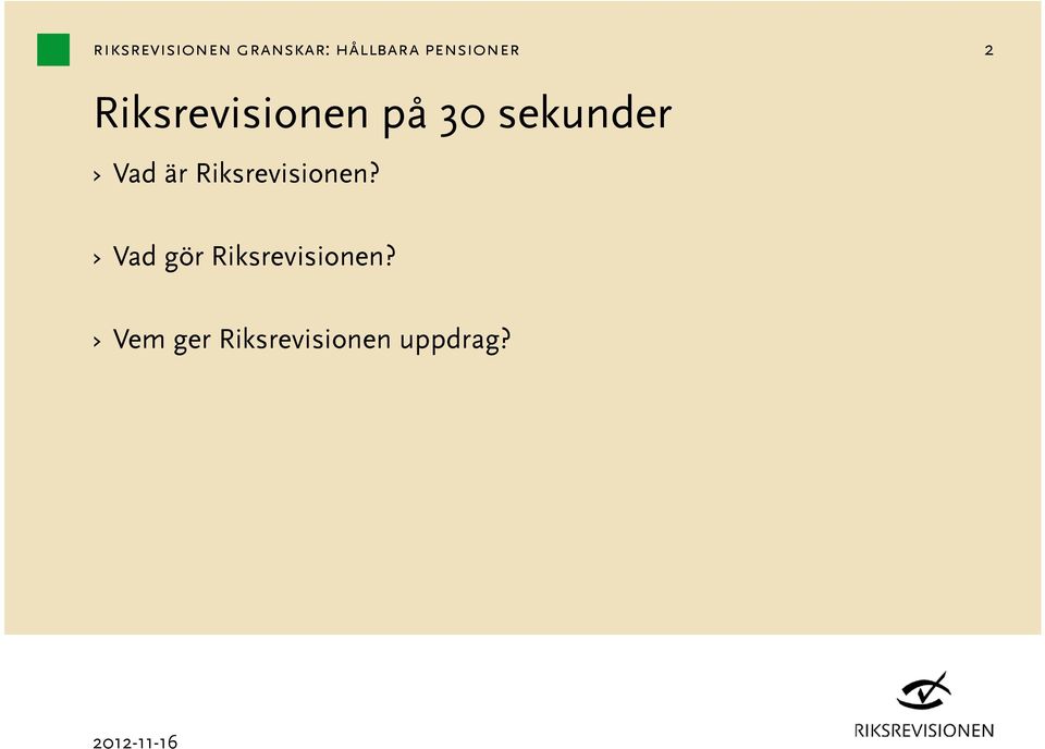 Riksrevisionen?