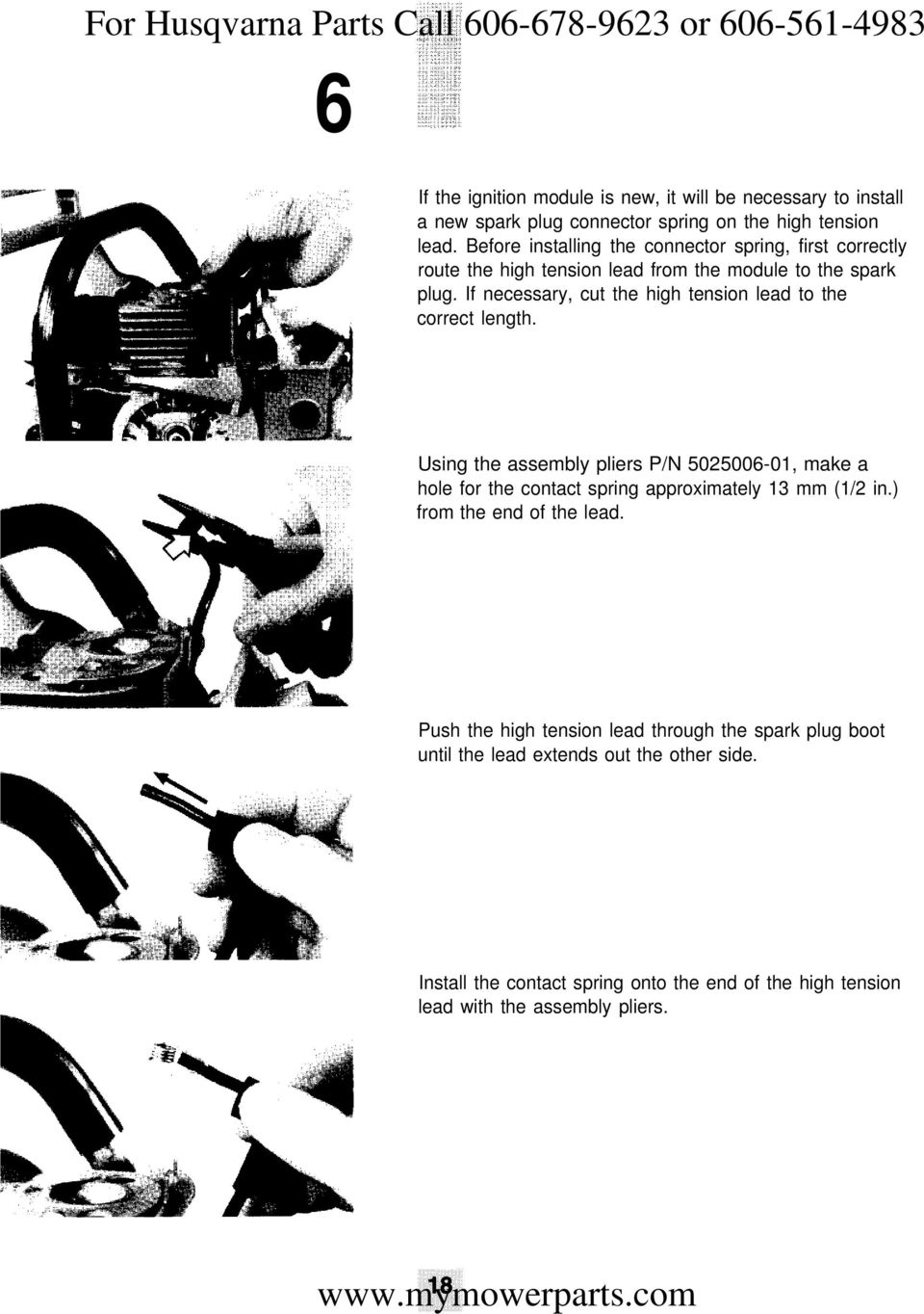 If necessary, cut the high tension lead to the correct length.