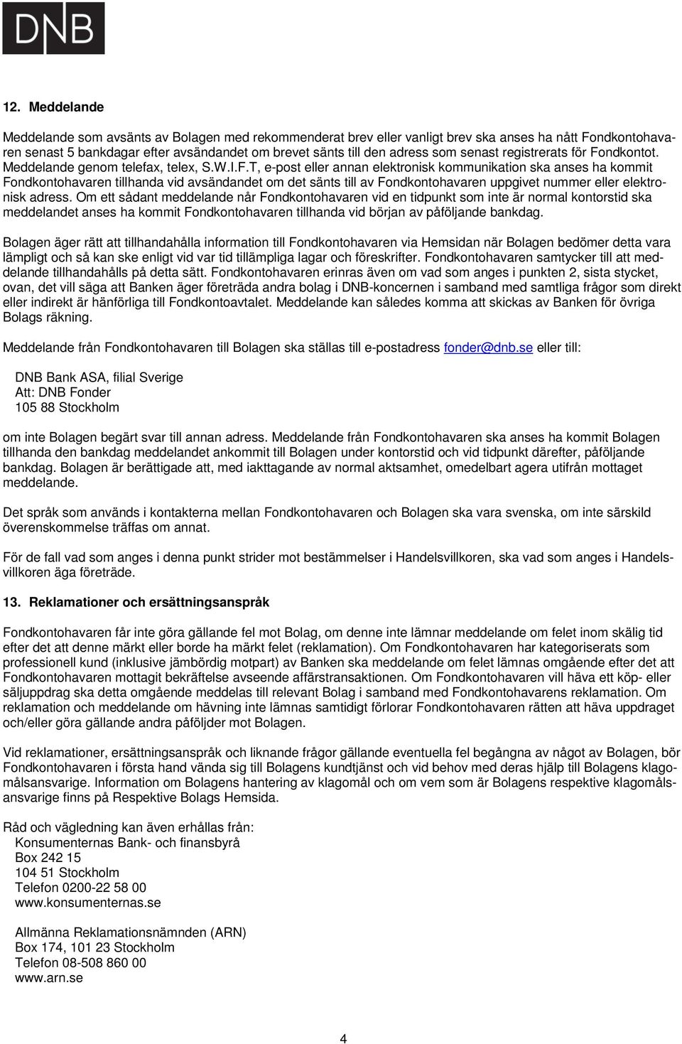 ndkontot. Meddelande genom telefax, telex, S.W.I.F.